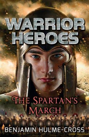 Warrior Heroes: The Spartan's March (Flashbacks) - Benjamin Hulme-Cross [KSIĄŻKA]