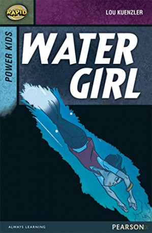 Water Girl: Power Kids: Water Girl (Rapid Upper Levels) - Lou Kuenzler [KSIĄŻKA]