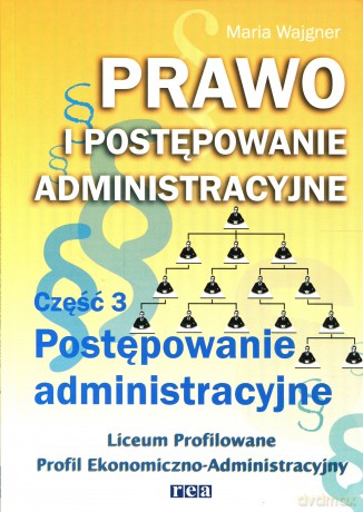 Prawo I Postępowanie Administracyjne Cz. 3 [KSIĄŻKA]