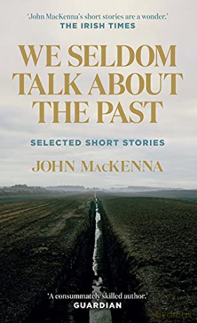 We Seldom Talk About the Past: Selected Short Stories - MacKenna [KSIĄŻKA]