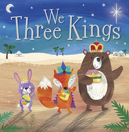 We Three Kings (Story Book) - Rosie Greening [KSIĄŻKA]