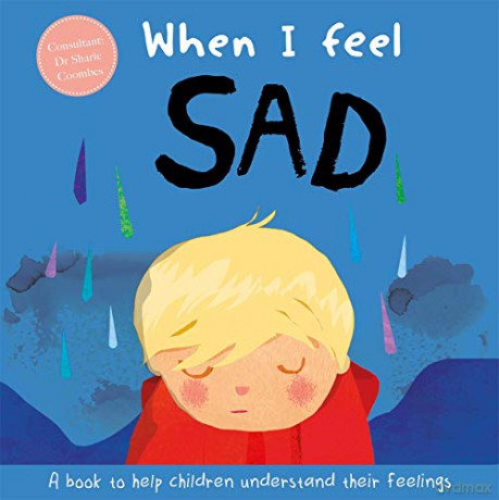 When I Feel Sad (A Children's Book about Emotions) - Dr Sharie Coombes [KSIĄŻKA]