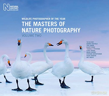 Wildlife Photographer of the Year: Volume 2: The Masters of Nature Photography (Wildlife Photographer of Year): Volume Two (Wildlife Photographer of the Year: The Masters of Nature Photography) - Rosamund Kidman-Cox [KSIĄŻKA]