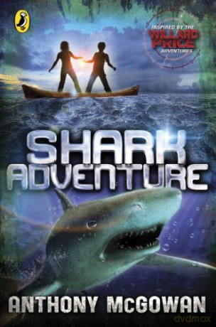 Willard Price: Shark Adventure - Anthony McGowan [KSIĄŻKA]