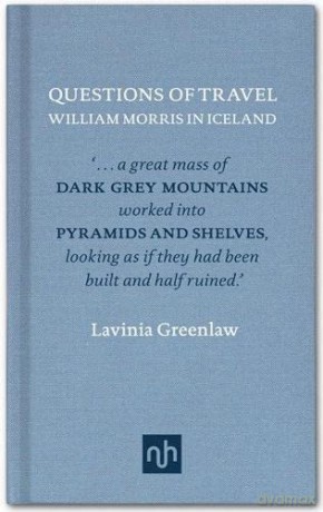 William Morris in Iceland: Questions of Travel - Lavinia Greenlaw [KSIĄŻKA]