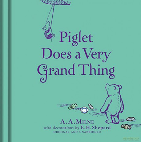 Winnie-the-Pooh: Piglet Does a Very Grand Thing - A. A. Milne [KSIĄŻKA]