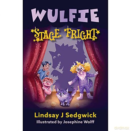 Wulfie: Stage Fright - Lindsay J Sedgwick [KSIĄŻKA]