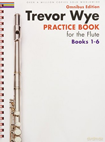 Wye Practice Book For The Flute Books 1-6 Revised Book Only Edition: Omnibus Edition Books 1-6 - Trevor Wye [KSIĄŻKA]