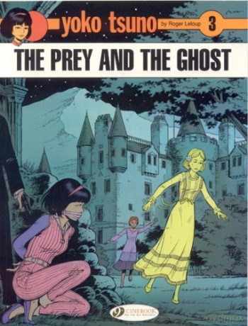 Yoko Tsuno Vol.3: The Prey and the Ghost: 03 - Roger Leloup [KSIĄŻKA]