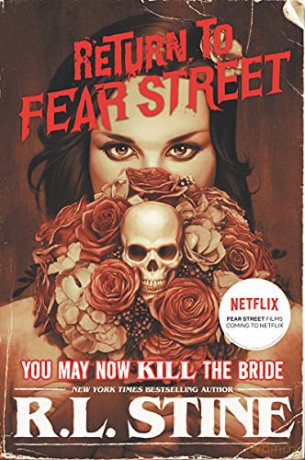 You May Now Kill the Bride: 1 (Return to Fear Street, 1) - R.L. Stine [KSIĄŻKA]