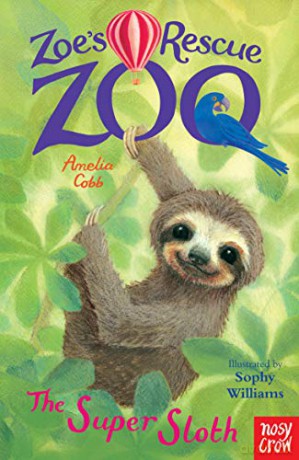Zoe's Rescue Zoo: The Super Sloth - Amelia Cobb [KSIĄŻKA]