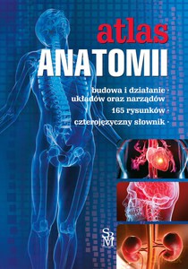 Atlas anatomii - Justyna Mazurek [KSIĄŻKA]