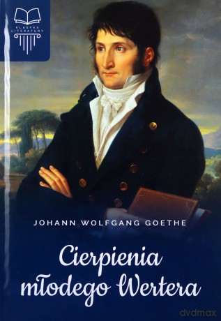 Cierpienia młodego Wertera - Johann Wolfgang Goethe [KSIĄŻKA]
