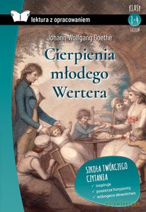 Cierpienia młodego Wertera. Lektura z opracowaniem - Johann Wolfgang Goethe [KSIĄŻKA]