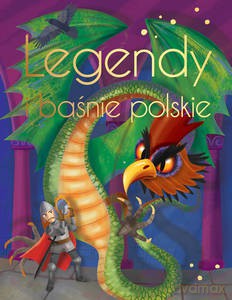 Legendy i baśnie polskie. Wydanie ekskluzywne [KSIĄŻKA]