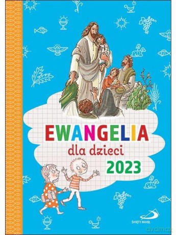 Ewangelia dla dzieci 2023 - ks. Bogusław Zeman [KSIĄŻKA]