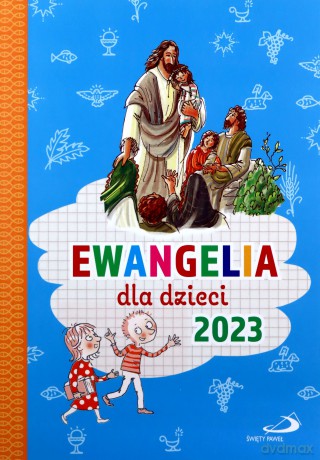 Ewangelia dla dzieci 2023 - ks. Bogusław Zeman [KSIĄŻKA]