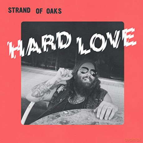 Strand Of Oaks: Hard Love [Winyl]