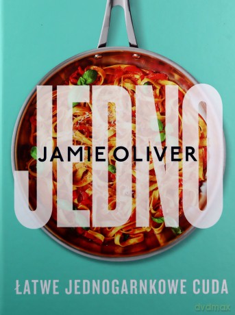 Jedno. Łatwe jednogarnkowe cuda - Jamie Oliver [KSIĄŻKA]