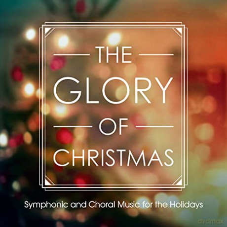 The Glory of Christmas [CD]