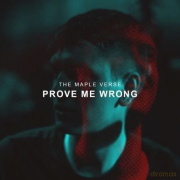 The Maple Verse: Prove Me Wrong [CD]