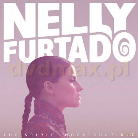 Nelly Furtado: The Spirit Indestructible [CD]