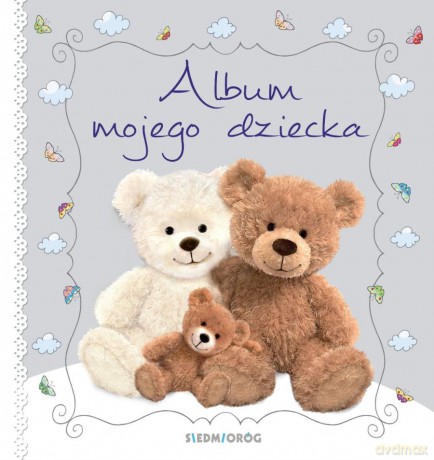 Album mojego dziecka - Tamara Michałowska [KSIĄŻKA]