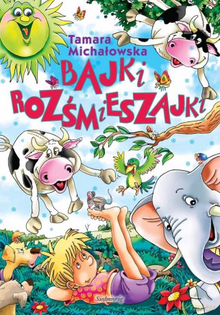 Bajki rozśmieszajki - Tamara Michałowska [KSIĄŻKA]