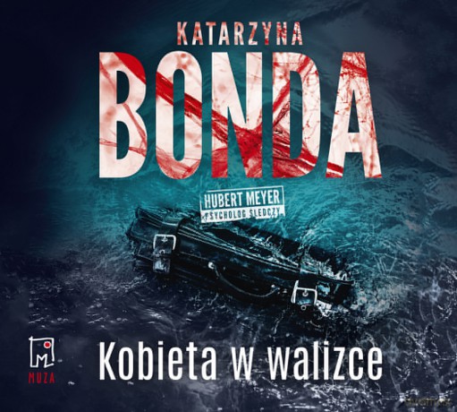 CD MP3 Kobieta w walizce. Hubert Meyer psycholog śledczy - Katarzyna Bonda [AUDIOBOOK]