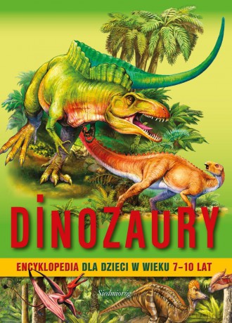 Dinozaury. Encyklopedia dla dzieci w wieku 7-10 lat - Barbara Majewska [KSIĄŻKA]