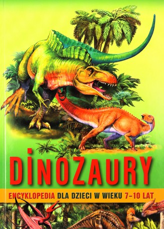 Dinozaury. Encyklopedia dla dzieci w wieku 7-10 lat - Barbara Majewska [KSIĄŻKA]