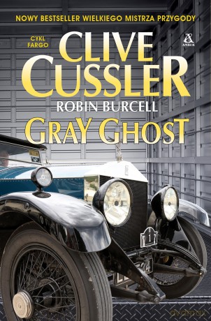 Gray Ghost - Clive Cussler, Robin Burcell [KSIĄŻKA]