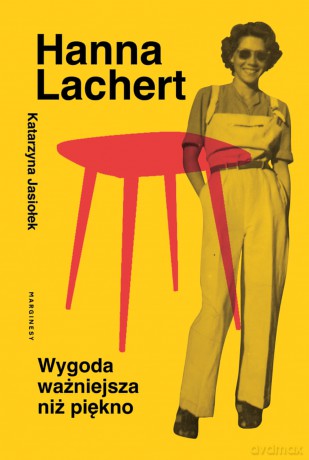 Hanna Lachert. Wygoda ważniejsza niż piękno - Katarzyna Jasiołek [KSIĄŻKA]