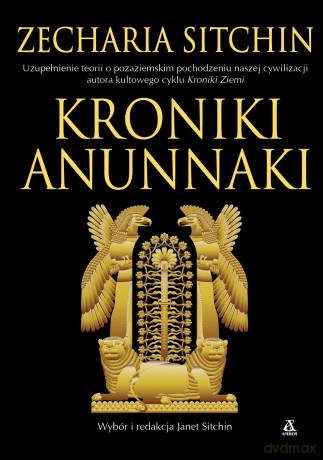 Kroniki Anunnaki - Zecharia Sitchin [KSIĄŻKA]