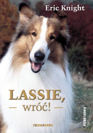 Lassie, wróć! - Eric Knight [KSIĄŻKA]