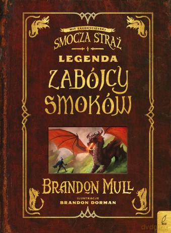 Legenda zabójcy smoków. Smocza straż. Baśniobór - Brandon Mull [KSIĄŻKA]
