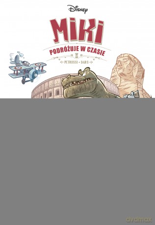 Miki podróżuje w czasie. Myszka Miki - Fabrizio Petrossi, Dab's [KOMIKS]