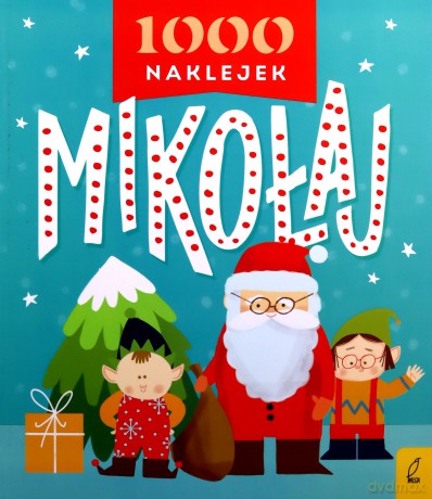 Mikołaj. 1000 naklejek [KSIĄŻKA]