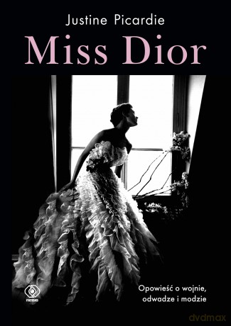 Miss Dior - Justine Picardie [KSIĄŻKA]