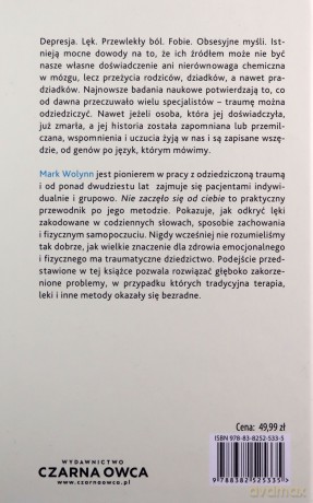 Nie zaczęło się od ciebie. Jak dziedziczona trauma wpływa na to, kim jesteśmy i jak zakończyć ten proces - Mark Wolynn [KSIĄŻKA]