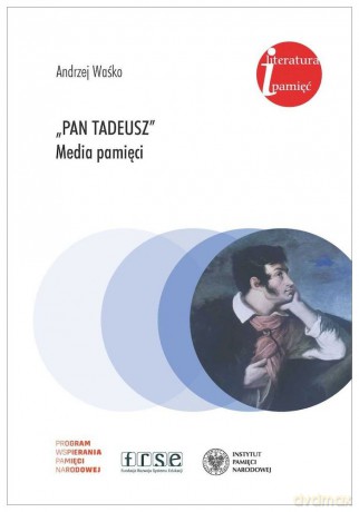 Pan Tadeusz. Media pamięci - Andrzej Waśko [KSIĄŻKA]