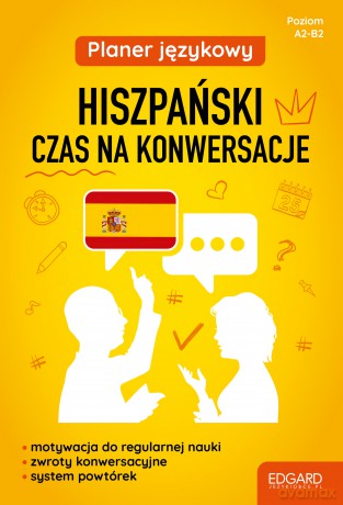 Planer językowy. Hiszpański. Czas na konwersacje - Joanna Ostrowska [KSIĄŻKA]