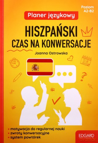 Planer językowy. Hiszpański. Czas na konwersacje - Joanna Ostrowska [KSIĄŻKA]