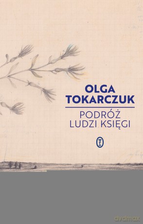 Podróż ludzi Księgi - Olga Tokarczuk [KSIĄŻKA]