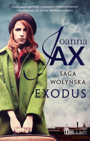 Saga wołyńska. Exodus - Joanna Jax [KSIĄŻKA]