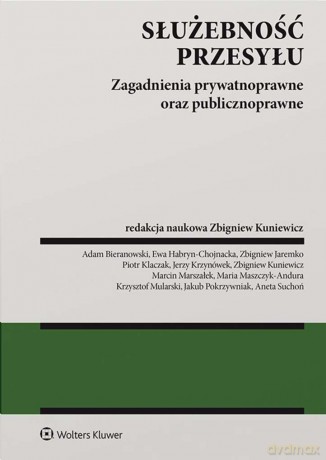 Służebność przesyłu. Zagadnienia prywatnoprawne oraz publicznoprawne [KSIĄŻKA]