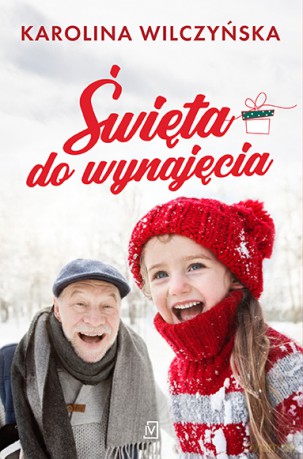 Święta do wynajęcia - Karolina Wilczyńska [KSIĄŻKA]