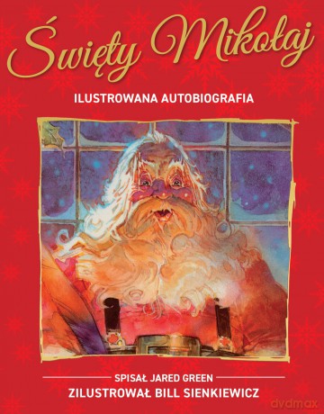 Święty Mikołaj. Ilustrowana autobiografia gwiazdora - Jared Green [KSIĄŻKA]