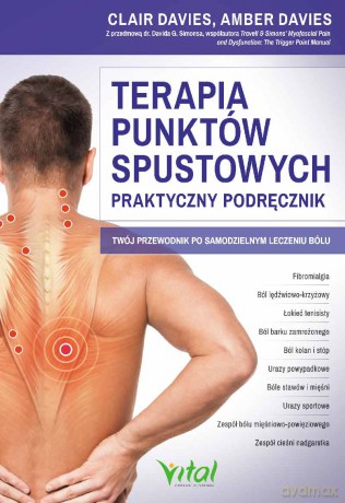 Terapia punktów spustowych. Praktyczny podręcznik - Clair Davies, Amber Davies [KSIĄŻKA]