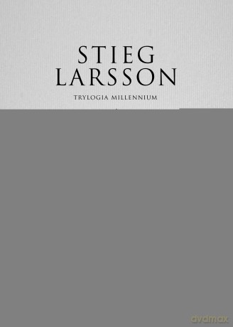 Trylogia Millennium - Stieg Larsson [KSIĄŻKA]